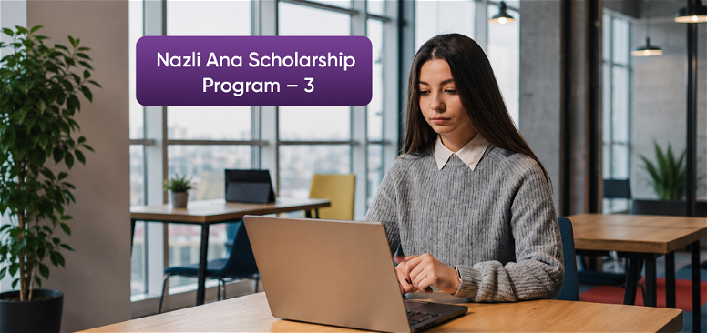Nazlı Ana Scholarship Program - 3